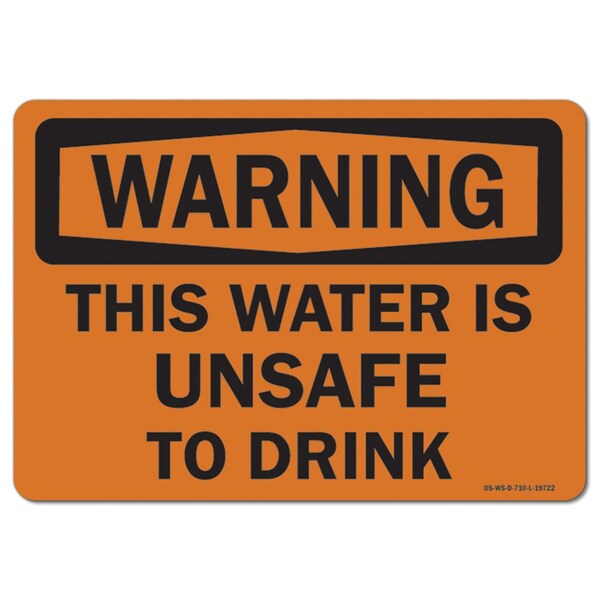 OSHA Warning Sign, This Water Is Unsafe To Drink, 10in X 7in Aluminum, 7" W, 10" L, Landscape